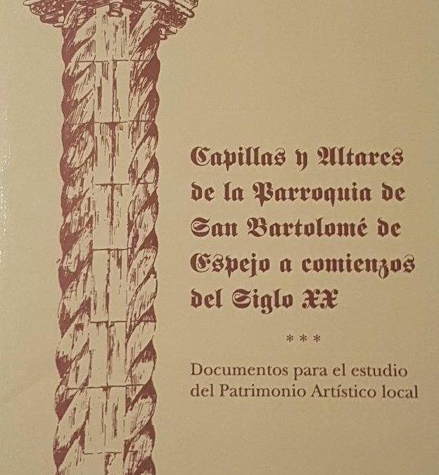 CAPILLAS Y ALTARES DE LA PARROQUIA DE SAN BARTOLOMÉ DE ESPEJO A COMIENZOS DEL SIGLO XX